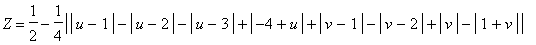 Z = 1/2-1/4*abs(abs(u-1)-abs(u-2)-abs(u-3)+abs(-4+u)+abs(v-1)-abs(v-2)+abs(v)-abs(1+v))+1/4*abs(2+abs(u-1)-abs(u-2)-abs(u-3)+abs(-4+u)+abs(v-1)-abs(v-2)+abs(v)-abs(1+v))