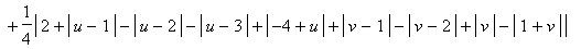 Z = 1/2-1/4*abs(abs(u-1)-abs(u-2)-abs(u-3)+abs(-4+u)+abs(v-1)-abs(v-2)+abs(v)-abs(1+v))+1/4*abs(2+abs(u-1)-abs(u-2)-abs(u-3)+abs(-4+u)+abs(v-1)-abs(v-2)+abs(v)-abs(1+v))