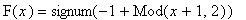 F(x) = signum(-1+Mod(x+1,2))