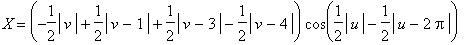 X = (-1/2*abs(v)+1/2*abs(v-1)+1/2*abs(v-3)-1/2*abs(v-4))*cos(1/2*abs(u)-1/2*abs(u-2*Pi))