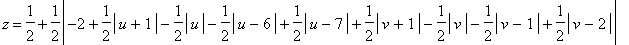 z = 1/2+1/2*abs(-2+1/2*abs(u+1)-1/2*abs(u)-1/2*abs(u-6)+1/2*abs(u-7)+1/2*abs(v+1)-1/2*abs(v)-1/2*abs(v-1)+1/2*abs(v-2))-1/2*abs(-1+1/2*abs(u+1)-1/2*abs(u)-1/2*abs(u-6)+1/2*abs(u-7)+1/2*abs(v+1)-1/2*abs...