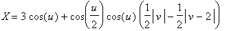X = 3*cos(u)+cos(1/2*u)*cos(u)*(1/2*abs(v)-1/2*abs(v-2))