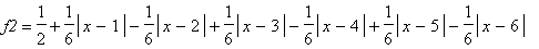 f2 = 1/2+1/6*abs(x-1)-1/6*abs(x-2)+1/6*abs(x-3)-1/6*abs(x-4)+1/6*abs(x-5)-1/6*abs(x-6)