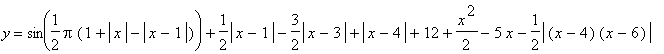 y = sin(1/2*Pi*(1+abs(x)-abs(x-1)))+1/2*abs(x-1)-3/2*abs(x-3)+abs(x-4)+12+1/2*x^2-5*x-1/2*abs((x-4)*(x-6))