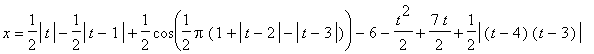 x = 1/2*abs(t)-1/2*abs(t-1)+1/2*cos(1/2*Pi*(1+abs(t-2)-abs(t-3)))-6-1/2*t^2+7/2*t+1/2*abs((t-4)*(t-3))