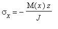 sigma[x] = -M(x)*z/J