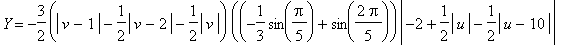 Y = -3/2*(abs(v-1)-1/2*abs(v-2)-1/2*abs(v))*((-1/3*sin(1/5*Pi)+sin(2/5*Pi))*abs(-2+1/2*abs(u)-1/2*abs(u-10))+(1/3*sin(1/5*Pi)-sin(2/5*Pi))*abs(2+1/2*abs(u)-1/2*abs(u-10))+(4/3*sin(1/5*Pi)-1/3*sin(2/5*P...